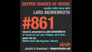 Deeper Shades Of House #861 w/ exclusive guest mix by BRIAN KAGE - FULL SHOW