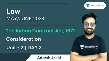 The Indian Contract Act, 1872 | Unit 2 | Consideration | Day 3 | Adarsh Joshi | CA Foundation