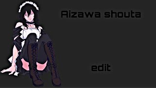 Aizawa shouta edit | hail mary |