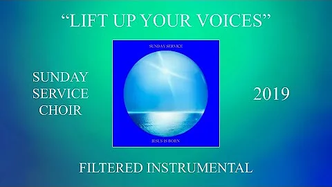 Sunday Service Choir - Lift Up Your Voices (Filtered Instrumental)