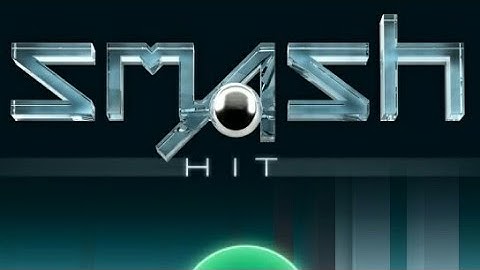 Smash Hit | Full Walkthrough