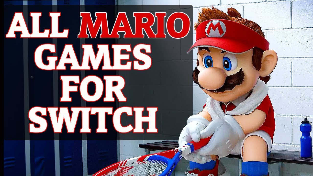 ALL MARIO GAMES For Switch 2018 Nintendo Switch Super Mario Games YouTube