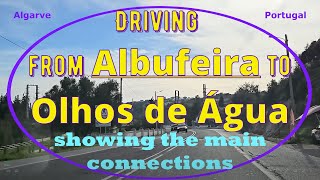 Driving from ALBUFEIRA to OLHOS DE AGUA (Algarve Portugal) highlighted direction signs 2/2024 HD