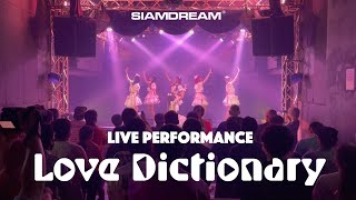 【LIVE】Siam☆Dream / Love Dictionary 【2022.08.01 at Shibuya REX】