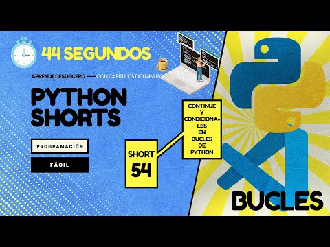 El uso de CONTINUE y CONDICIONALES en BUCLES - Python en 1 minuto CP 54