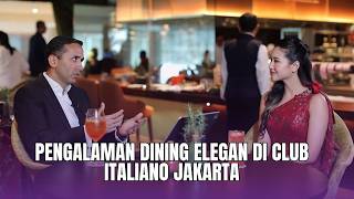 INSIDE CLUB ITALIANO | WAJAH BARU ITALIAN DINING MEWAH DI GRAND HYATT JAKARTA