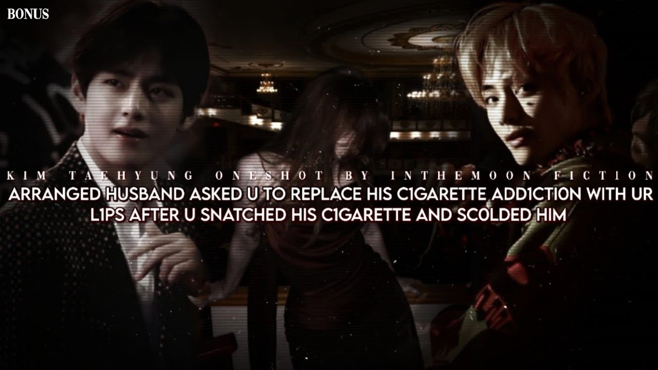 Arranged husband asked you to replace his addiction with your Iips after u scolded him for smo¢king.