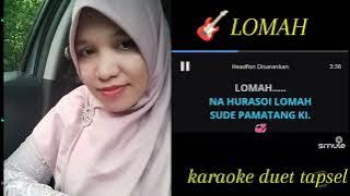 Lomah karaoke duet tapsel terbaru tanpa vocal cowok
