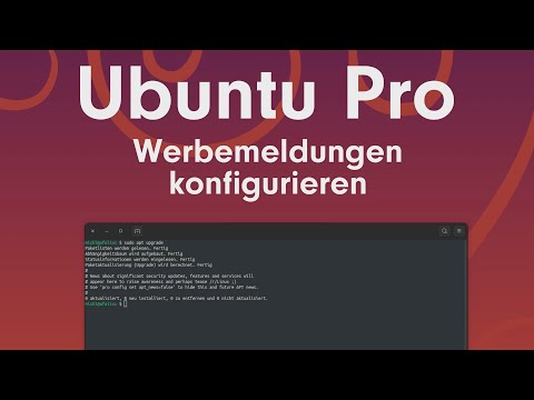 Ubuntu 22.04, Ubuntu 20.04, Ubuntu 18.04: Werbemeldungen für Ubuntu Pro konfigurieren und abschalten