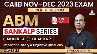 CAIIB Nov-Dec 2023 Exam | CAIIB ABM English Medium | Module A | Chapter 7 | Important Theory 28