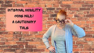 Internal Mobility - A Cautionary Tale!
