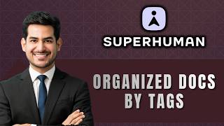 How to Organize Documents with Tags in Superhuman Docs | Easy Guide 2026