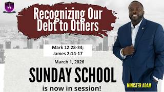 International Sunday School Lesson - March 1, 2026  Recognizing Our Debt To Others (Love Acts)