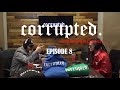 Ep 8  the kartel in apartment 3b  corrupted conversations with blanco  crispy kartel