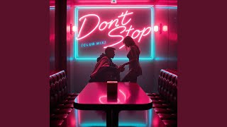 Don't Stop (Club Mix)