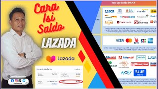 Cara Mengisi Saldo Lazada Terbaru 2023 Dengan Mudah