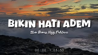 Download Lagu Bikin Hati Adem [Playlist Candu] - Slow Remix Relaxing Vibes [ Ikyy Pahlevii Mix Tape ] 🎶🎧 MP3