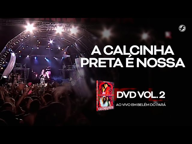 Calcinha Preta - A Calcinha Preta E Nossa