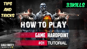 How To Play Hardpoint Tips And Tricks | Call Of Duty Mobile