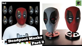 Berto Made it! -Deadpool double Mask 3D Print Cosplay/Prop (Part 2)