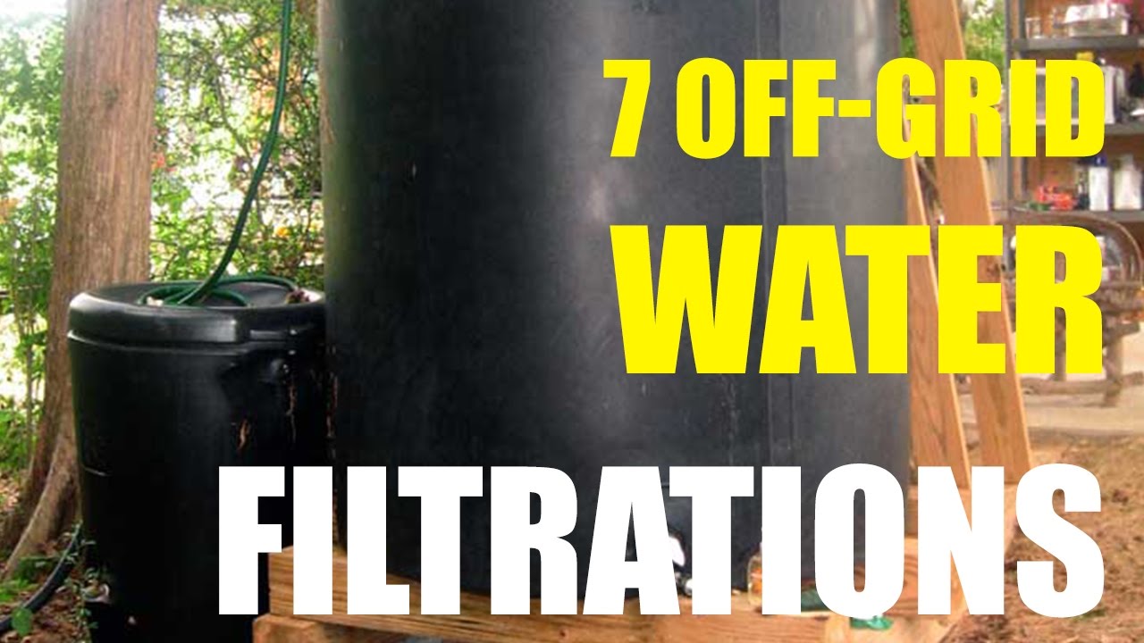 7 Off Grid Water Filtrations YouTube