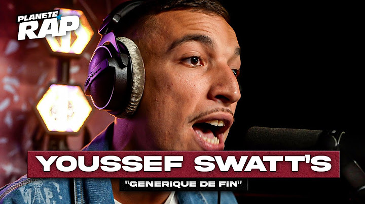 Youssef Swatt's - Générique de fin #PlanèteRap