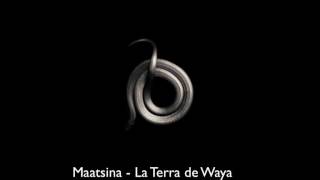Maatsina - La Terra De Waya