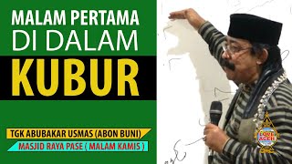 Malam Pertama di Dalam Kubur // Abon Buni Tgk Abubakar Usman