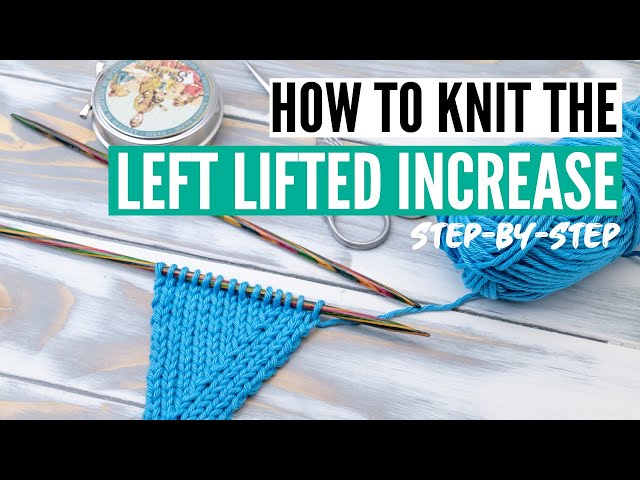 16+ Left Lifted Increase Knitting