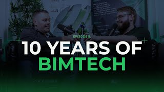 10 Years of BIMTech: Stories, Success & The Road Ahead | The BIMTech Podcast #8