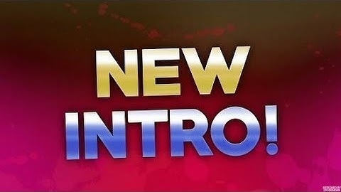MY NEW INTRO