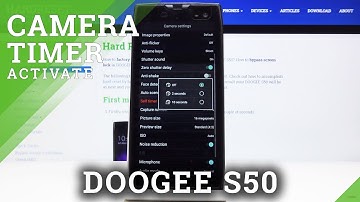 How to Set Up Camera Timer in DOOGEE S50 – Camera Settings