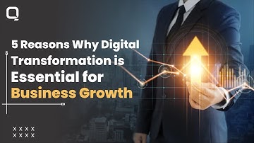 5 Reasons Why Digital Transformation is Essential for Business Growth