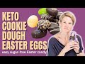 KETO EASTER EGGS | with no-bake keto cookie dough filling!