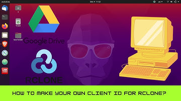 how to make your own client id for rclone | rclone part 2