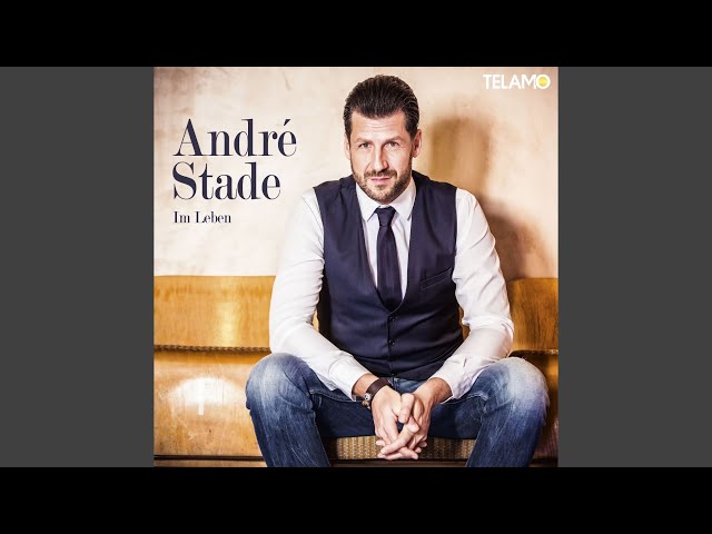 ANDRE STADE - Du bist mein Zuhause