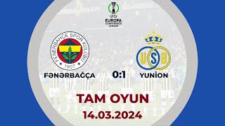 Thumbnail for Fənərbağça 0:1 Yunion | UEFA Avropa Konfrans Liqası | TAM OYUN