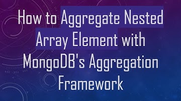 How to Aggregate Nested Array Element with MongoDB