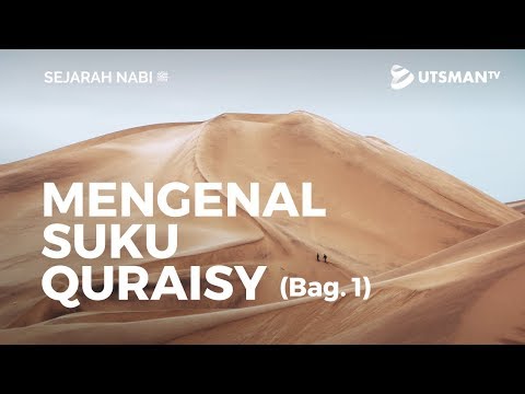 sejarah-nabi-ﷺ---mengenal-suku-quraisy-bag.-1---ustadz-hendra-sapta-saputra