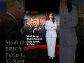 Putin Lands, Xi Next PM Modi Drops BRICS Mantra | Firstpost Live