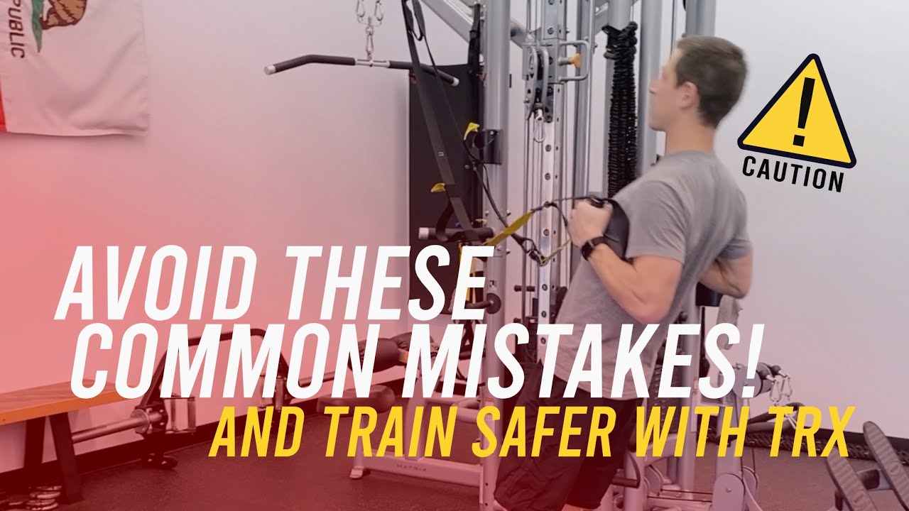 How to Avoid Common Errors to Train Safer with TRX