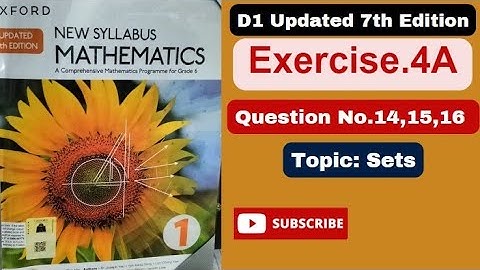 Exercise 4A Question number 14,15,16 |Sets|Updated 7th edition|NSM|Book1|D1