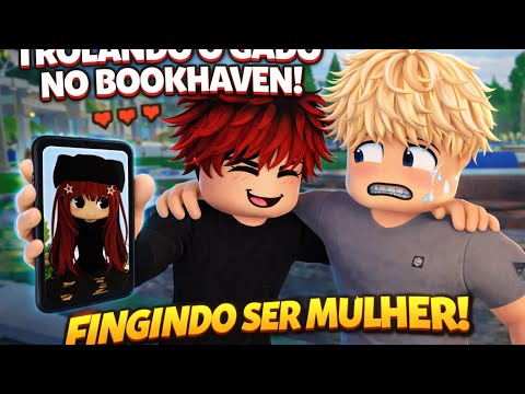 fingir ￼ser mulher no bookhaven e olha pq deu 👀