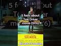 5 Facts about Taxi Driver (1976)