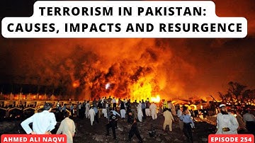 Terrorism in Pakistan: Causes and Resurgence I  CSS 2025 C. Affairs I Ahmed Ali Naqvi I Episode 254