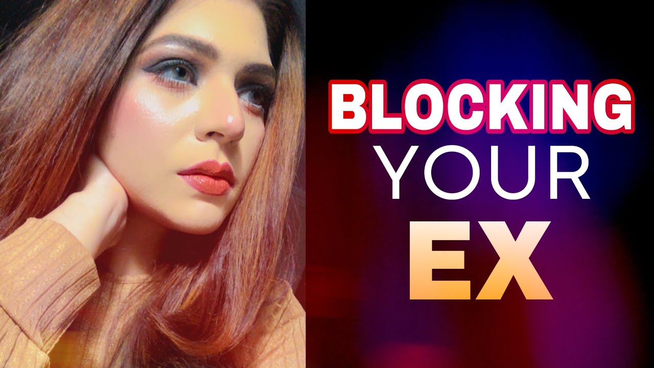 Blocking Your Ex | Hindi-Urdu