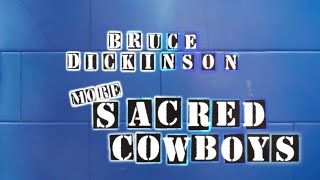 Bruce Dickinson – Sacred Cowboys (2025 Reimagined Version - Official Visualiser)