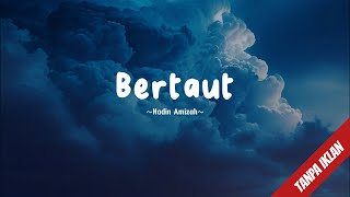Bertaut  Nadin Amizah lirik Lagu