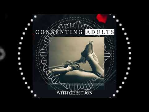 Different Kinks and Fetishes --—Consenting Adults Ep 63 Polyamorous Kinkster Talks Fetishes