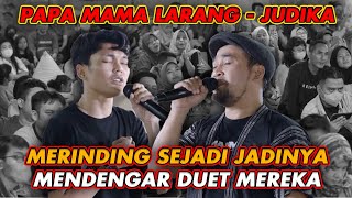 MAMA PAPA LARANG - JUDIKA | LIVE MENOEWA BY ADLANI RAMBE & WIDI HELLO